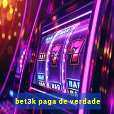 bet3k paga de verdade